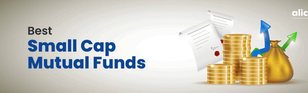 Best Small Cap Mutual Funds in India – Top Picks & Analysis